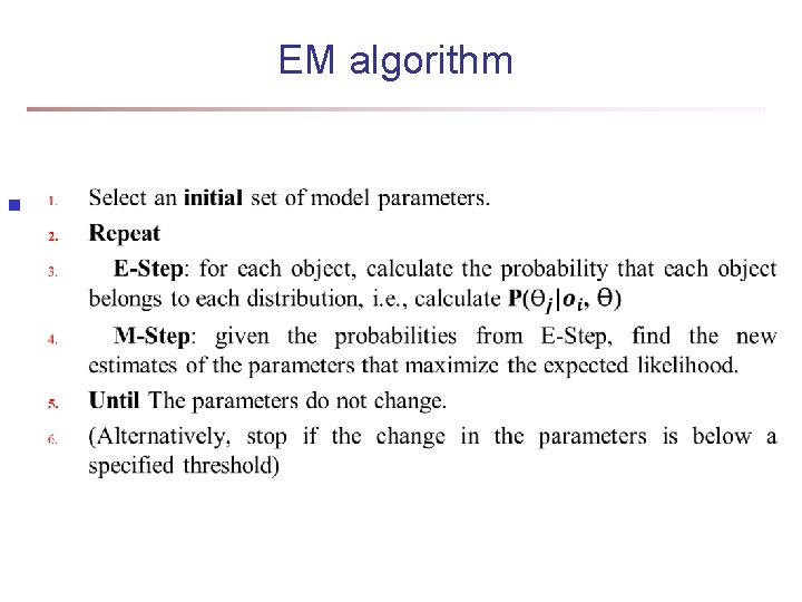 EM algorithm n EM algorithm n
