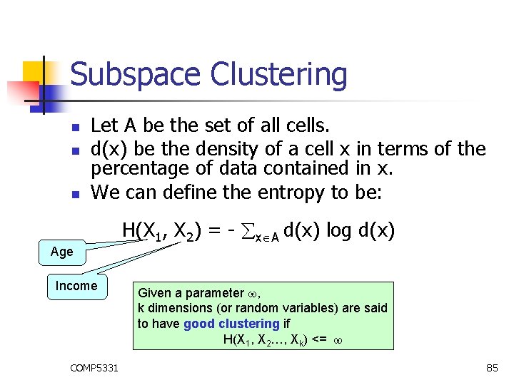 Subspace Clustering n n n Age Let A be the set of all cells. Subspace Clustering n n n Age Let A be the set of all cells.