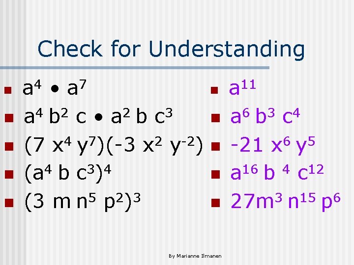 Check for Understanding n n n a 4 • a 7 n a 4