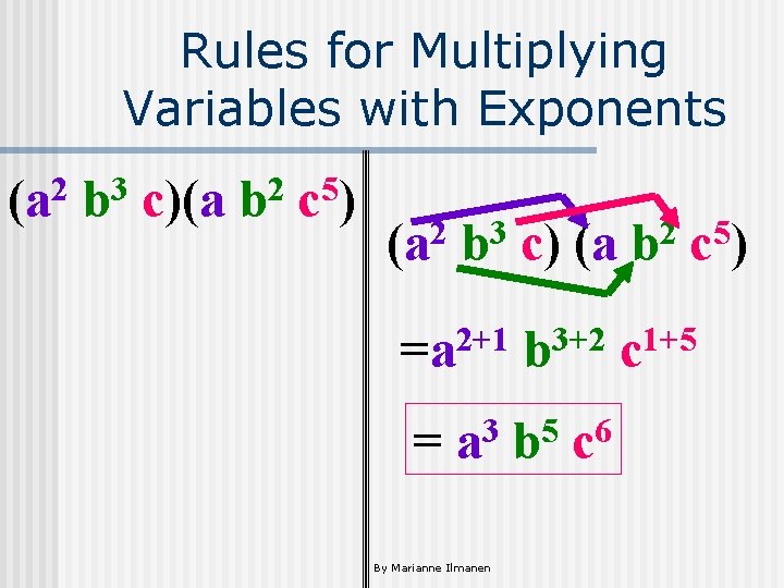 Rules for Multiplying Variables with Exponents 2 (a 3 b c)(a 2 b 5