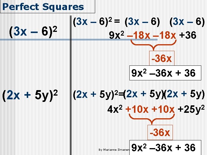 Perfect Squares (3 x – 2 6) (3 x – 6)2 = (3 x