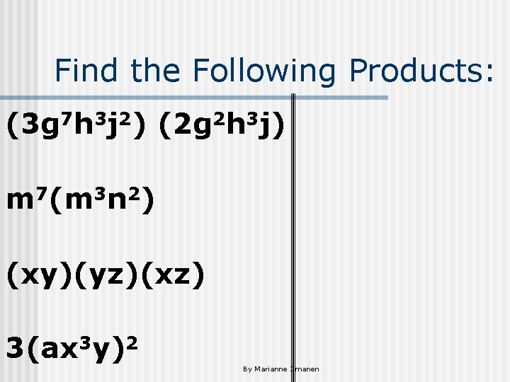 Find the Following Products: (3 g 7 h 3 j 2) (2 g 2