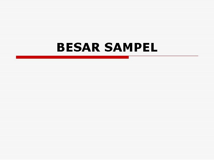 BESAR SAMPEL 