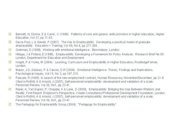 References & further reading Bennett, N; Dunne, E & Carré , C (1999). Patterns