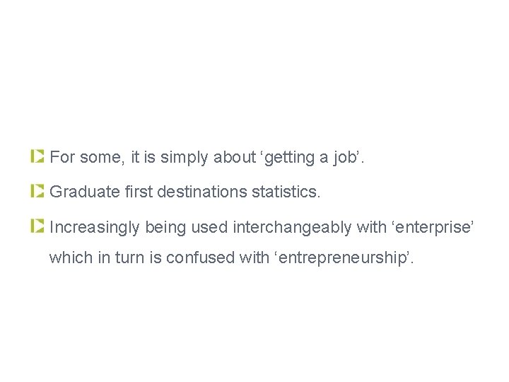 What is employability? For some, it is simply about ‘getting a job’. Graduate first