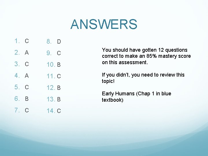 ANSWERS 1. C 8. D 2. A 9. C 3. C 10. B 4.