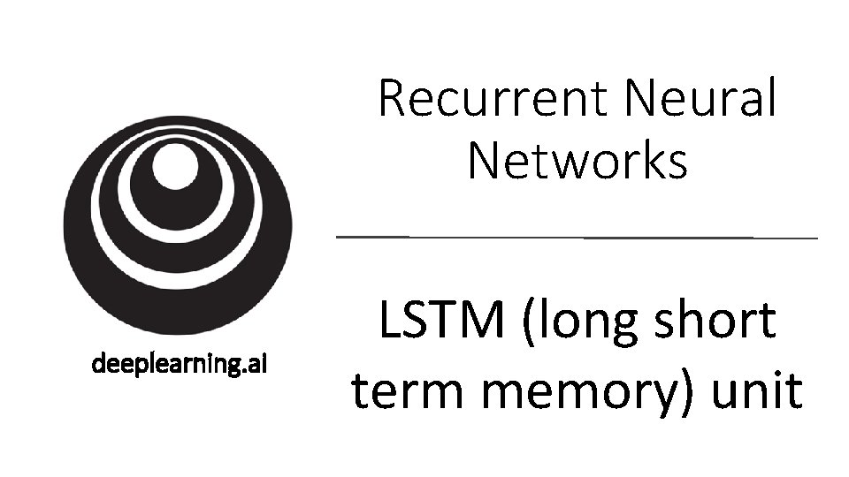 Recurrent Neural Networks deeplearning. ai LSTM (long short term memory) unit 