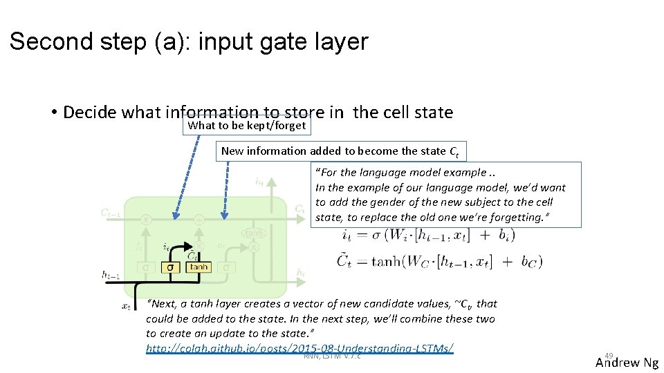 Second step (a): input gate layer • Decide what information to store in the