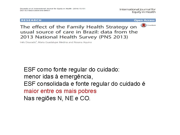 ESF como fonte regular do cuidado: menor idas à emergência, ESF consolidada e fonte