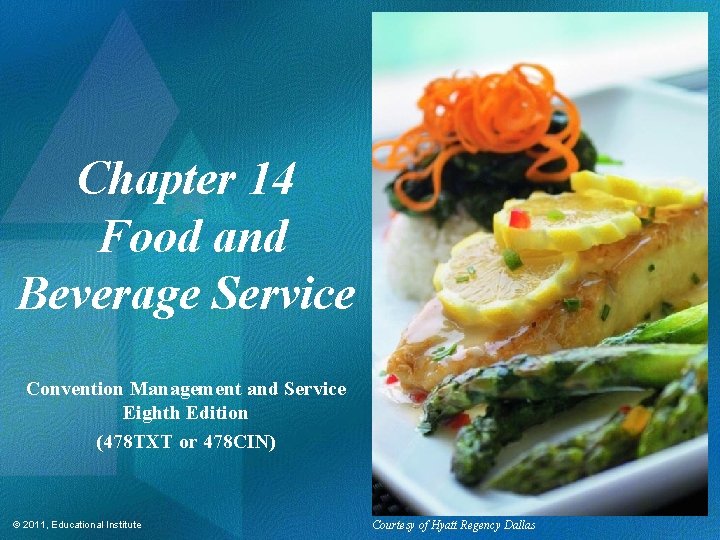 Chapter 14 Food and Beverage Service Convention Management and Service Eighth Edition (478 TXT