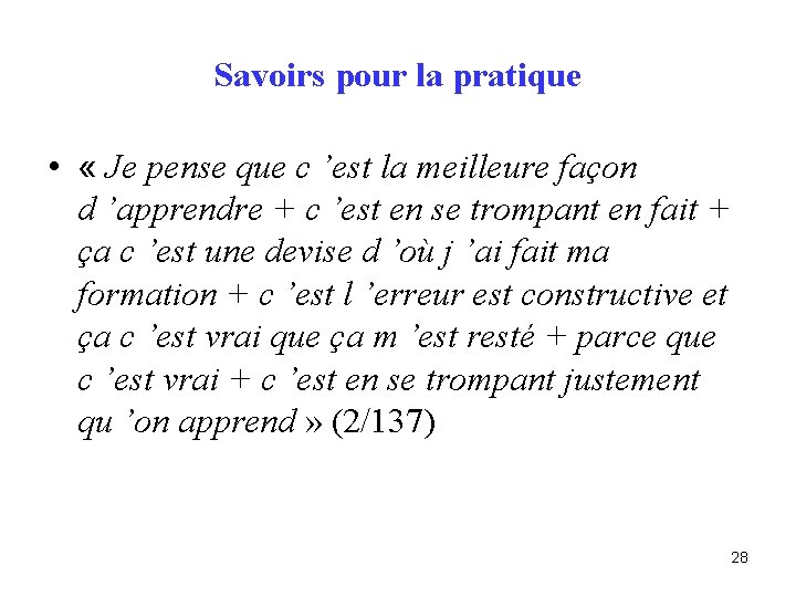 Savoirs pour la pratique • « Je pense que c ’est la meilleure façon