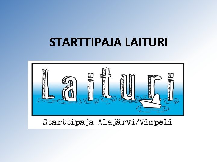 STARTTIPAJA LAITURI 