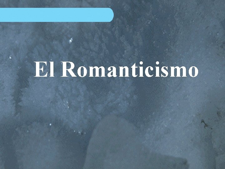 El Romanticismo 