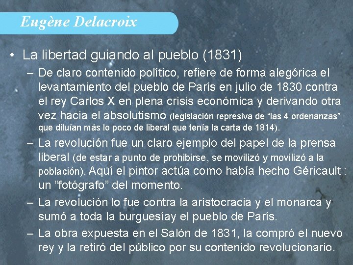 Eugène Delacroix • La libertad guiando al pueblo (1831) – De claro contenido político,