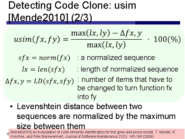 Detecting Code Clone: usim [Mende 2010] (2/3) : a normalized sequence : length of