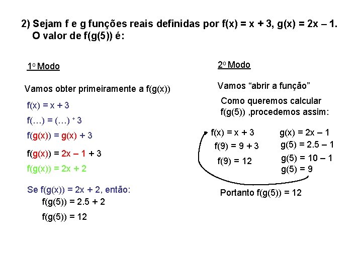 2) Sejam f e g funções reais definidas por f(x) = x + 3, 2) Sejam f e g funções reais definidas por f(x) = x + 3,