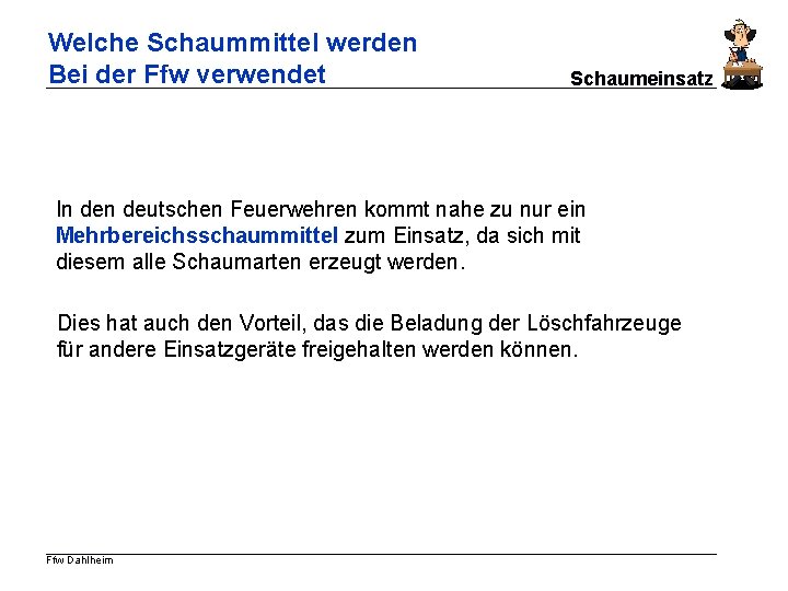 Welche Schaummittel werden Bei der Ffw verwendet Schaumeinsatz In deutschen Feuerwehren kommt nahe zu