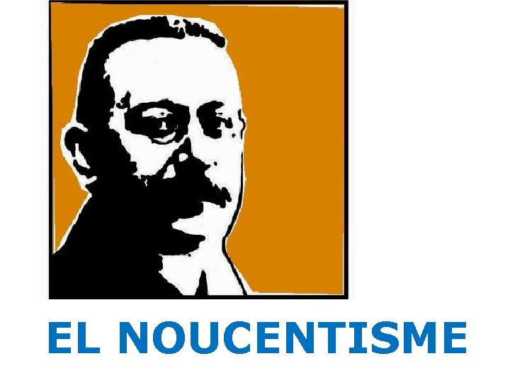 EL NOUCENTISME 