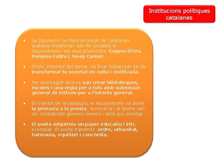 Institucions polítiques catalanes • La Diputació i la Mancomunitat de Catalunya, acabada d’estrenar, van