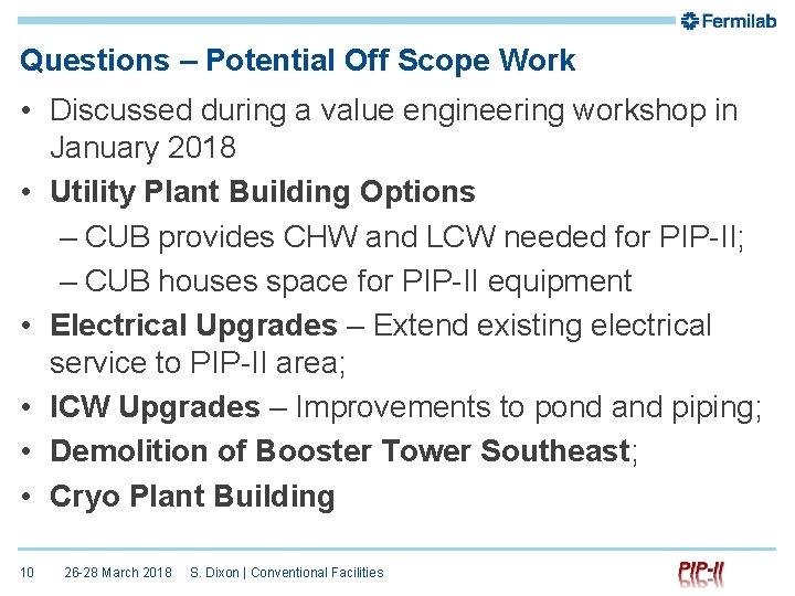 Questions – Potential Off Scope Work • Discussed during a value engineering workshop in