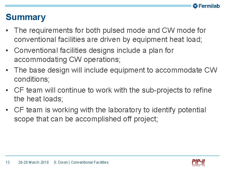 Summary • The requirements for both pulsed mode and CW mode for conventional facilities