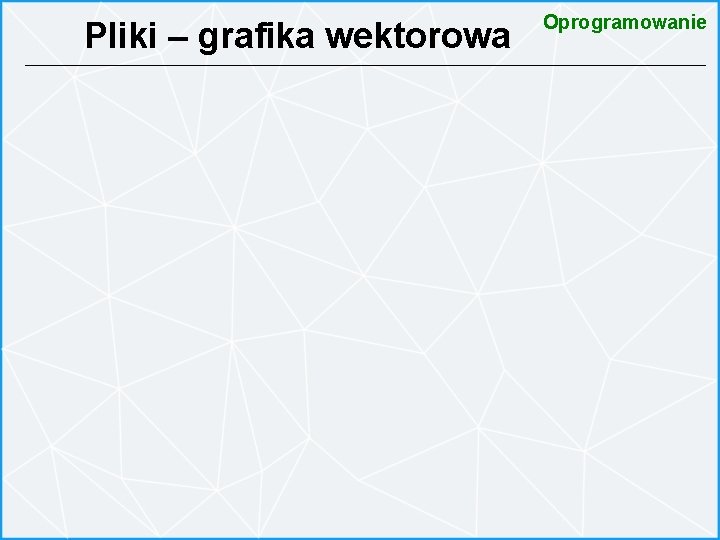 Pliki – grafika wektorowa Oprogramowanie 