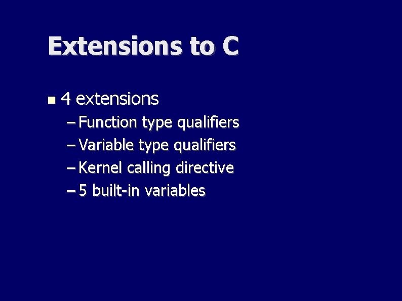 Extensions to C 4 extensions – Function type qualifiers – Variable type qualifiers – Extensions to C 4 extensions – Function type qualifiers – Variable type qualifiers –