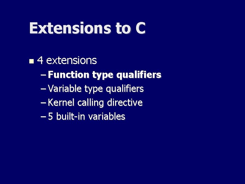 Extensions to C 4 extensions – Function type qualifiers – Variable type qualifiers – Extensions to C 4 extensions – Function type qualifiers – Variable type qualifiers –