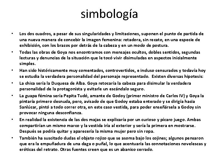 simbología • • Los dos cuadros, a pesar de sus singularidades y limitaciones, suponen