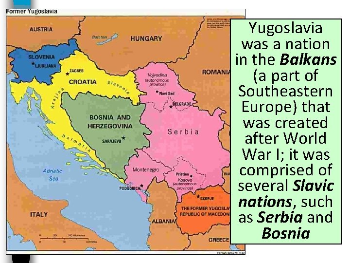Yugoslavia was a nation in the Balkans (a part of Southeastern Europe) that was Yugoslavia was a nation in the Balkans (a part of Southeastern Europe) that was