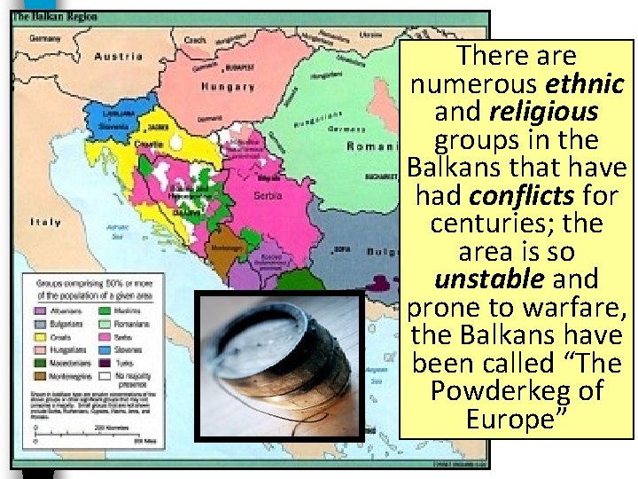 There are numerous ethnic and religious groups in the Balkans that have had conflicts There are numerous ethnic and religious groups in the Balkans that have had conflicts