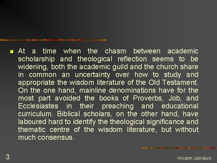 n 3 At a time when the chasm between academic scholarship and theological reflection