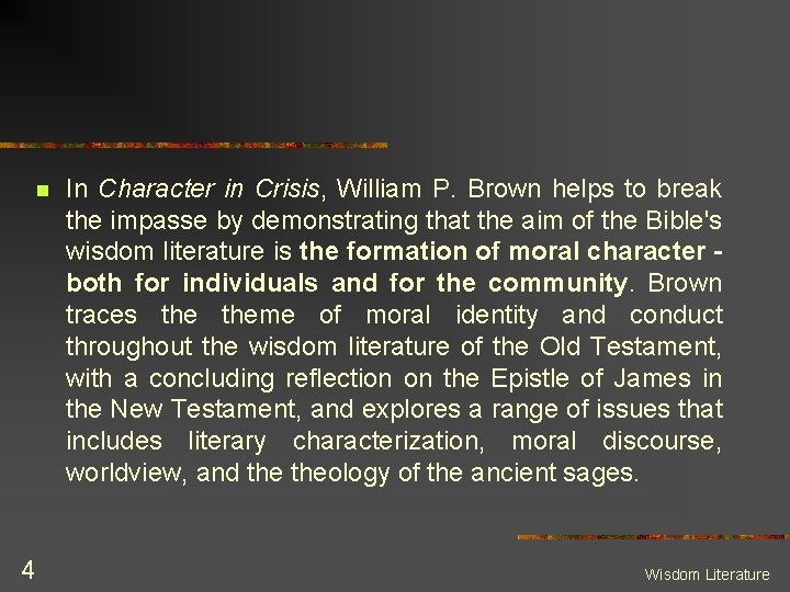 n 4 In Character in Crisis, William P. Brown helps to break the impasse