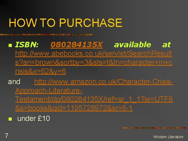 HOW TO PURCHASE ISBN: 080284135 X available at http: //www. abebooks. co. uk/servlet/Search. Result