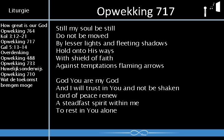 Liturgie How great is our God Opwekking 764 Kol 3: 12 -21 Opwekking 717