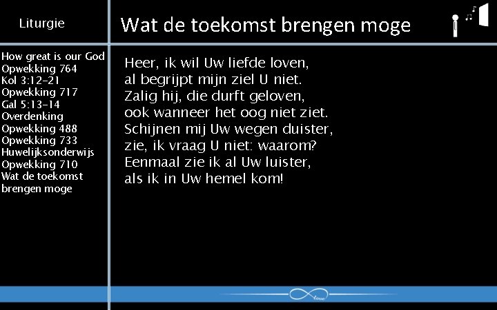 Liturgie How great is our God Opwekking 764 Kol 3: 12 -21 Opwekking 717