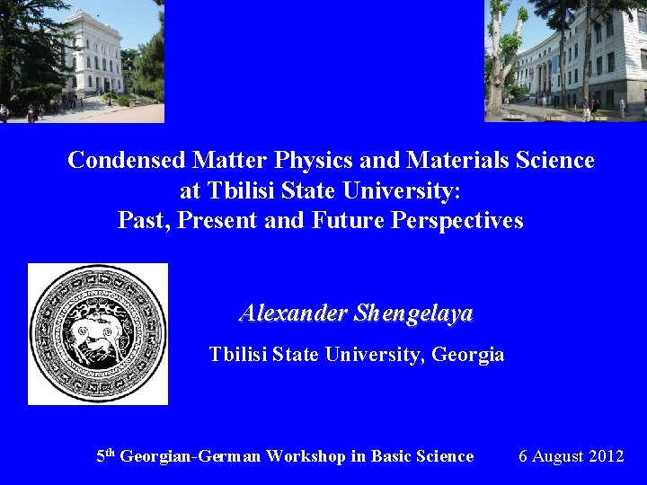 Condensed Matter Physics and Materials Science at Tbilisi State University: Past, Present and Future