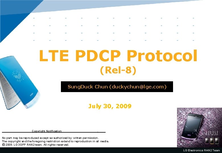 LTE PDCP Protocol (Rel-8) Sung. Duck Chun (duckychun@lge. com) Click to to edit Master