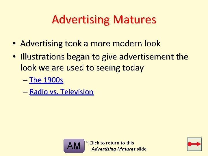 Advertising Matures • Advertising took a more modern look • Illustrations began to give