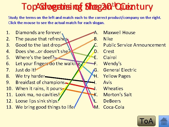 th Century Top Slogans of the 20 Advertising Slogan Quiz Study the terms on