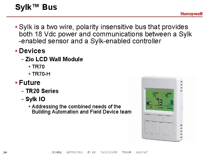 Sylk™ Bus • Sylk is a two wire, polarity insensitive bus that provides both