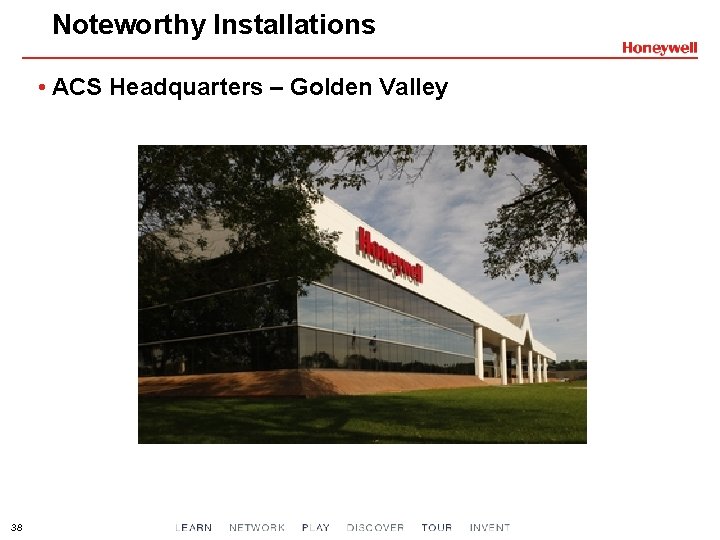 Noteworthy Installations • ACS Headquarters – Golden Valley 38 