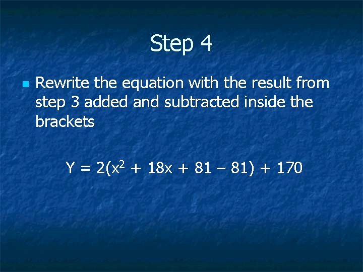 Step 4 n Rewrite the equation with the result from step 3 added and