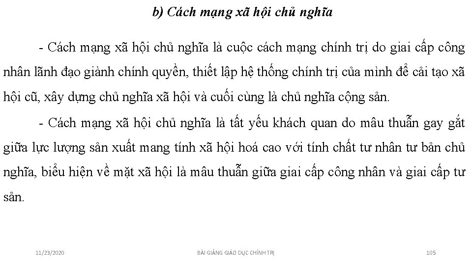 b) Cách mạng xã hội chủ nghĩa - Cách mạng xã hội chủ nghĩa