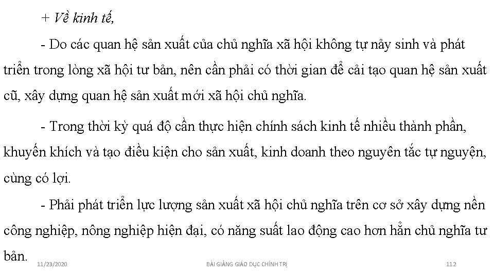 + Về kinh tế, - Do các quan hệ sản xuất của chủ nghĩa