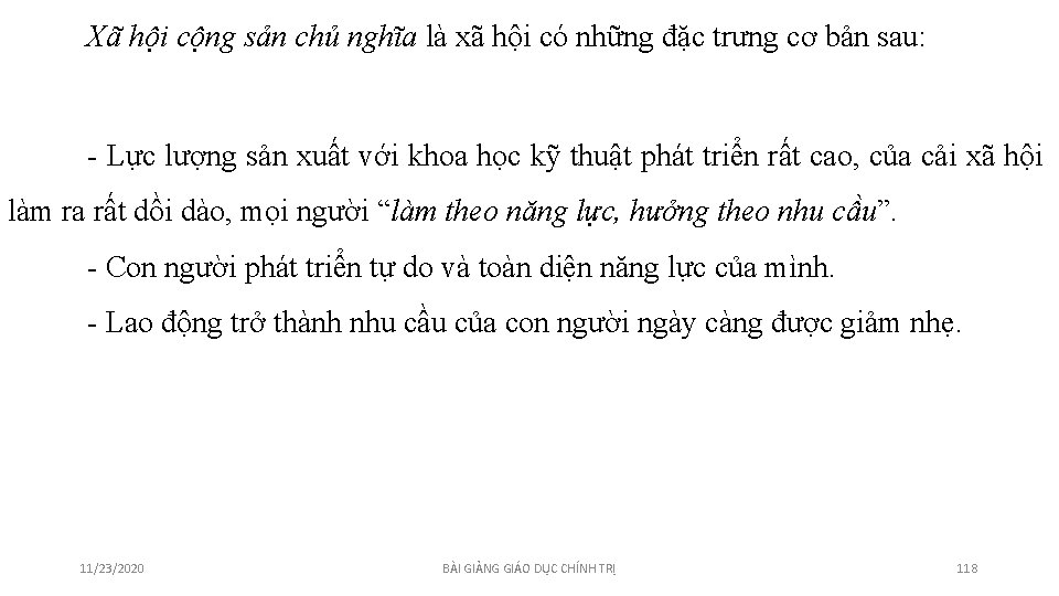 Xã hội cộng sản chủ nghĩa là xã hội có những đặc trưng cơ