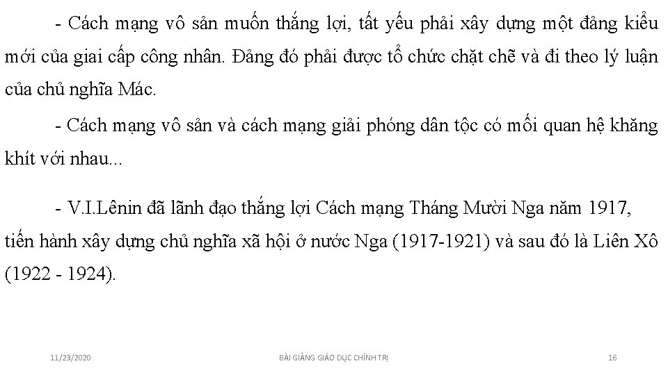 - Cách mạng vô sản muốn thắng lợi, tất yếu phải xây dựng một