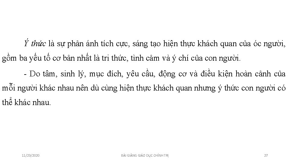 Ý thức là sự phản ánh tích cực, sáng tạo hiện thực khách quan