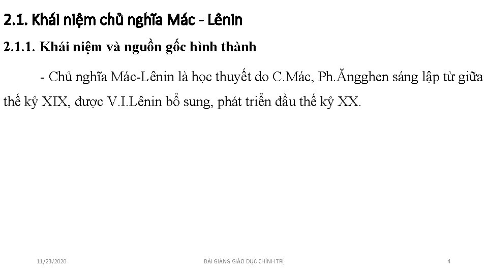 2. 1. Khái niệm chủ nghĩa Mác - Lênin 2. 1. 1. Khái niệm