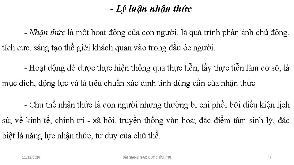 - Lý luận nhận thức - Nhận thức là một hoạt động của con